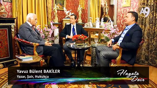 Yazar, Şair, Hukukçu Yavuz Bülent Bakiler katılımıyla Hayata Dair, 100. Bölüm