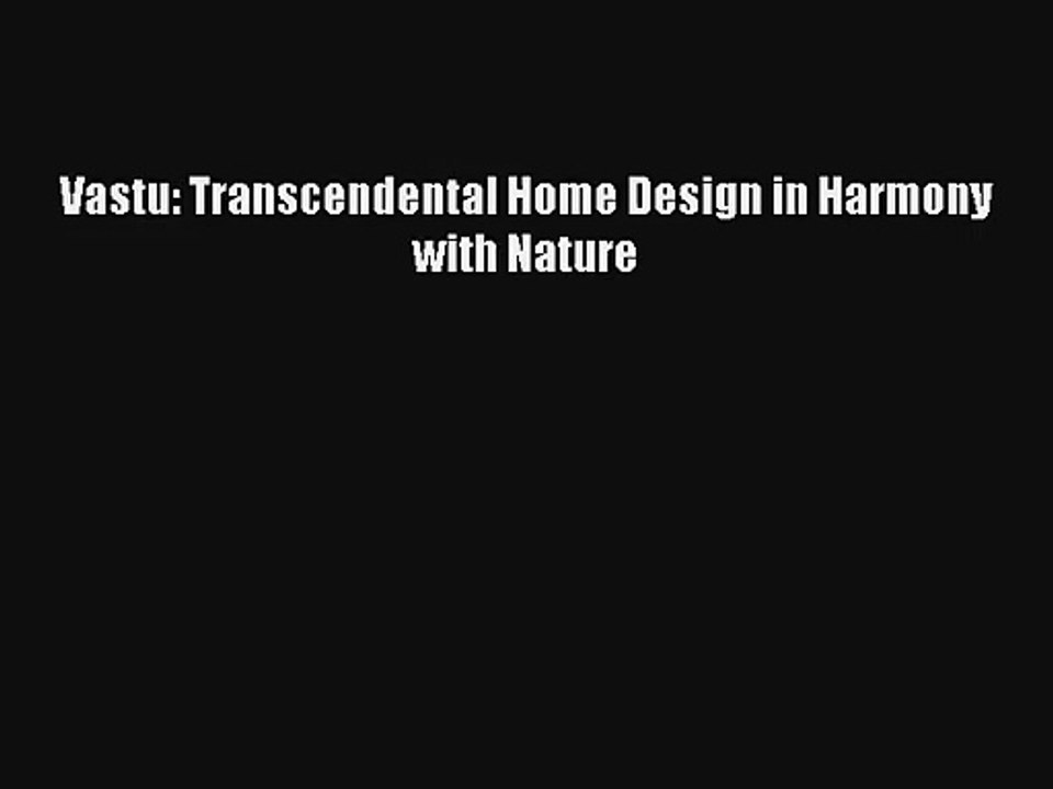 Read Vastu: Transcendental Home Design in Harmony with Nature# Ebook Online