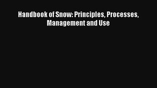 Read Handbook of Snow: Principles Processes Management and Use# Ebook Free