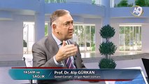 Yaşam ve Sağlık - 72. Bölüm, Prof. Dr. Alp Gürkan, Genel Cerrahi , Organ Nakli Uzmanı