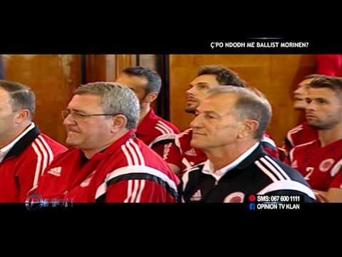 Opinion - Cfare po ndodh me Ballist Morinen? (13 tetor 2015)