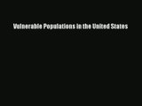 Read Vulnerable Populations in the United States# Ebook Free