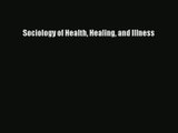 Read Sociology of Health Healing and Illness# PDF Online