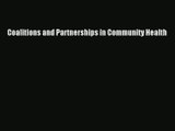 Read Coalitions and Partnerships in Community Health# Ebook Free