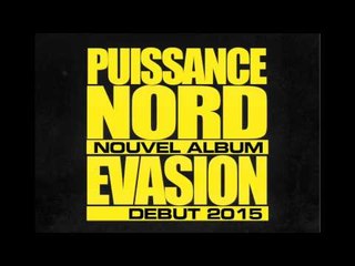 Puissance Nord - Evasion #1 - Danger  (Son officiel)