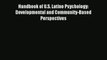 Read Handbook of U.S. Latino Psychology: Developmental and Community-Based Perspectives# Ebook