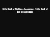 Read Little Book of Big Ideas: Economics (Little Book of Big Ideas series) Ebook Free