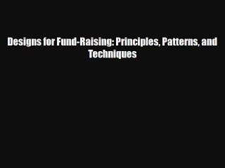 Read Designs for Fund-Raising: Principles Patterns and Techniques Ebook Free