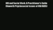 Download HIV and Social Work: A Practitioner's Guide (Haworth Psychosocial Issues of HIV/AIDS)#