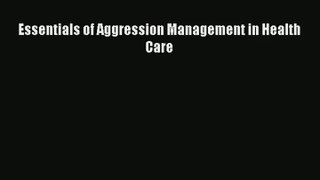 Download Essentials of Aggression Management in Health Care# Ebook Free