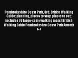 Pembrokeshire Coast Path 3rd: British Walking Guide: planning places to stay places to eat