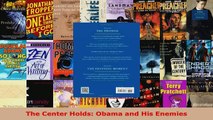Read  The Center Holds Obama and His Enemies EBooks Online