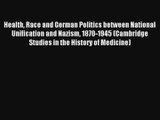 Read Health Race and German Politics between National Unification and Nazism 1870-1945 (Cambridge#