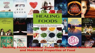 Download  Healing Foods Practical Guide to the Health Benefits and Medicinal Properties of Food Ebook Free