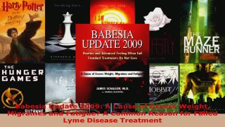 Read  Babesia Update 2009 A Cause of Excess Weight Migraines and Fatigue A Common Reason for Ebook Free