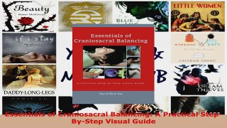 Read  Essentials of Craniosacral Balancing A Practical StepByStep Visual Guide EBooks Online