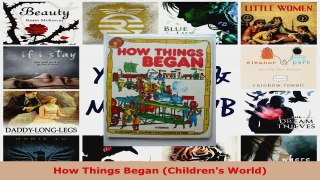 Read  How Things Began Childrens World Ebook Free