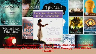 Read  Inner Transformations Using Essential Oils Powerful Cleansing Protocols for Increase EBooks Online