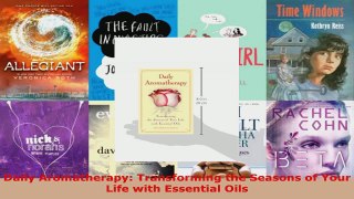 Read  Daily Aromatherapy Transforming the Seasons of Your Life with Essential Oils Ebook Free