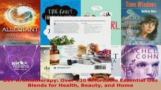 Read  DIY Aromatherapy Over 130 Affordable Essential Oils Blends for Health Beauty and Home Ebook Free
