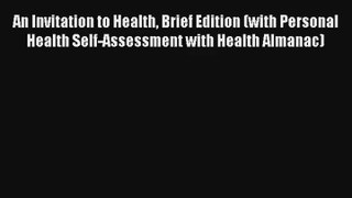 Read An Invitation to Health Brief Edition (with Personal Health Self-Assessment with Health