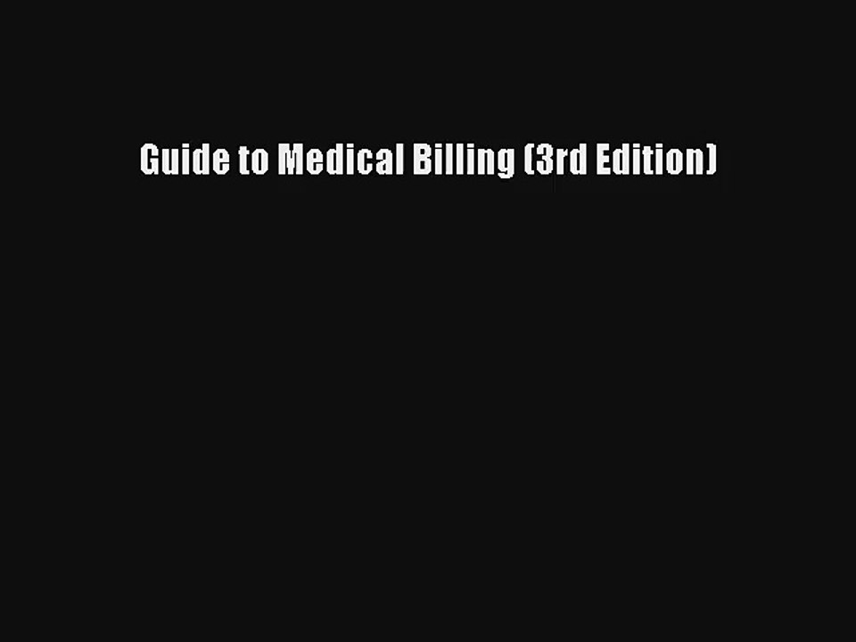[PDF Download] Guide to Medical Billing (3rd Edition) [PDF] Full Ebook