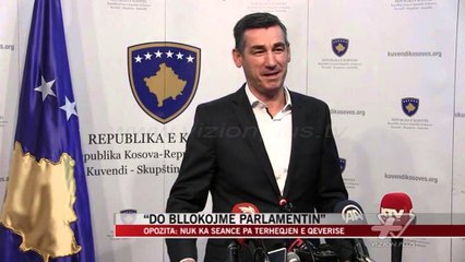 Kosovë, opozita: Do bllokojmë parlamentin - News, Lajme - Vizion Plus