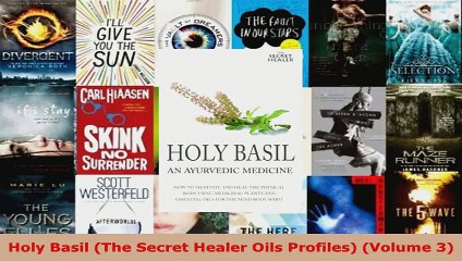 下载视频: Download  Holy Basil The Secret Healer Oils Profiles Volume 3 EBooks Online