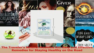 Read  The Travelers Natural Medicine Kit Easy and Effective Remedies for Staying Healthy on EBooks Online