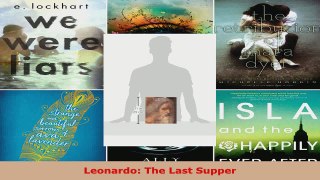 Read  Leonardo The Last Supper Ebook Free