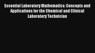 Essential Laboratory Mathematics: Concepts and Applications for the Chemical and Clinical Laboratory