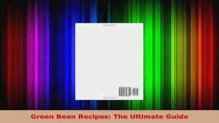 Read  Green Bean Recipes The Ultimate Guide EBooks Online