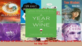 Read  A Year of Wine Perfect Pairings Great Buys and What to Sip for PDF Free