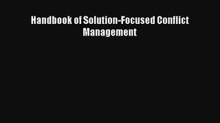 Handbook of Solution-Focused Conflict Management [Download] Online