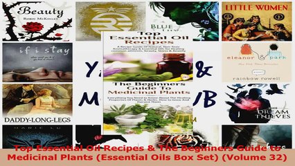 Download Video: Read  Top Essential Oil Recipes  The Beginners Guide to Medicinal Plants Essential Oils Box EBooks Online