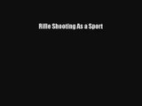 Rifle Shooting As a Sport PDF