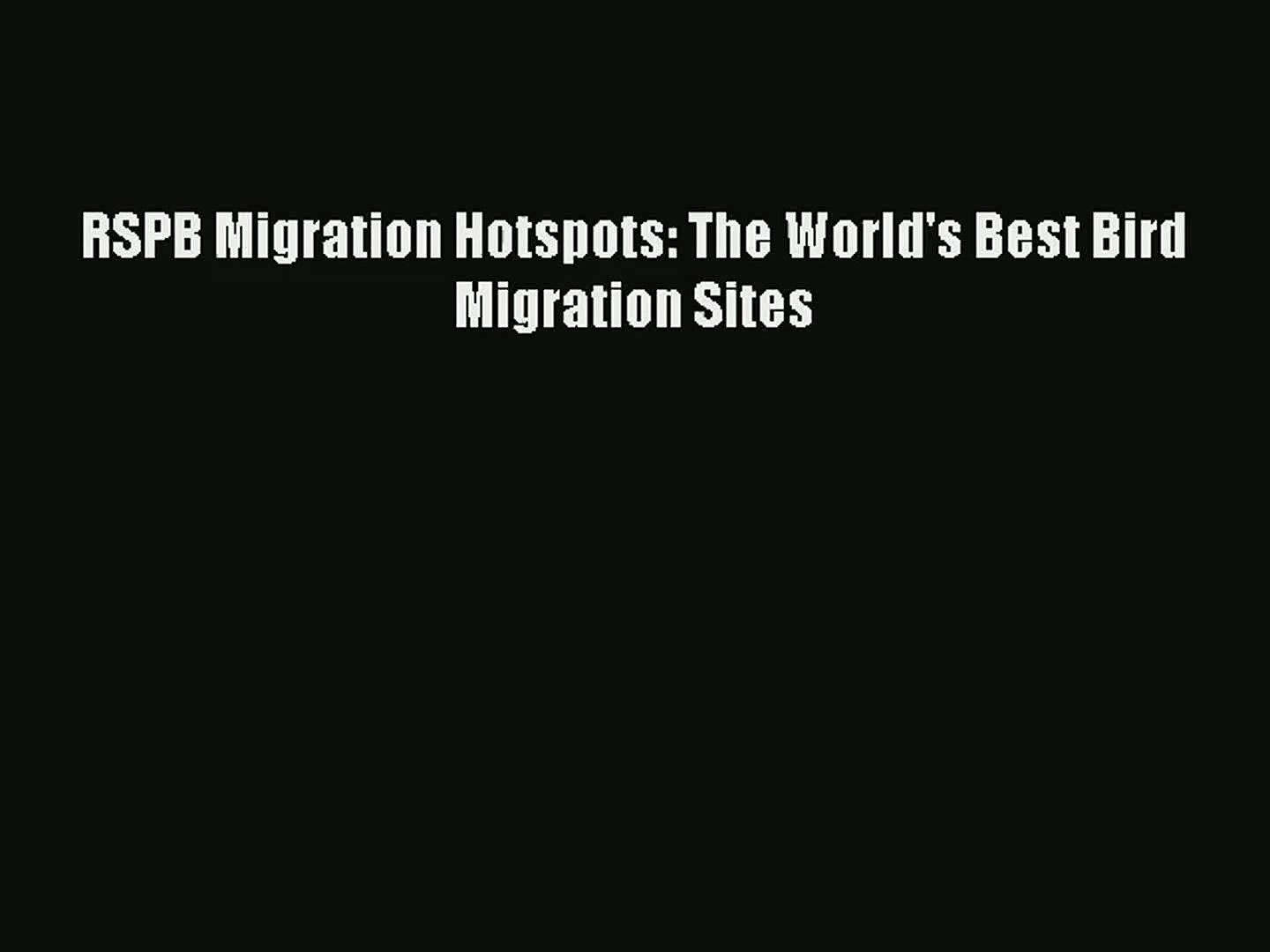 Rspb Migration Hotspots The World S Best Bird Migration Sites Pdf Video Dailymotion