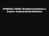 WYRMSKULL THRONE THE (Advanced Dungeons & Dragons : Forgotten Realms Adventure) [PDF] Full