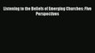 Listening to the Beliefs of Emerging Churches: Five Perspectives [Read] Online