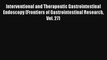 Interventional and Therapeutic Gastrointestinal Endoscopy (Frontiers of Gastrointestinal Research