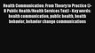 Read Health Communication: From Theory to Practice (J-B Public Health/Health Services Text)