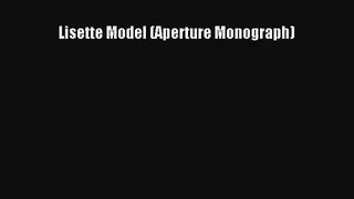 [PDF Download] Lisette Model (Aperture Monograph) [PDF] Full Ebook