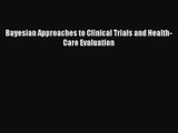 [PDF Download] Bayesian Approaches to Clinical Trials and Health-Care Evaluation [Download]