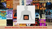 Read  Sacred Mirrors The Visionary Art of Alex Grey Ebook Free