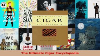Read  The Ultimate Cigar Encyclopedia Ebook Online