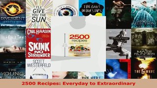 Read  2500 Recipes Everyday to Extraordinary Ebook Online
