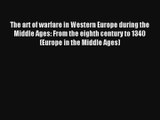 [PDF Download] The art of warfare in Western Europe during the Middle Ages: From the eighth