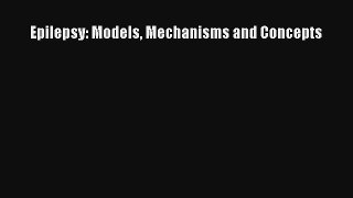 [PDF Download] Epilepsy: Models Mechanisms and Concepts [PDF] Online
