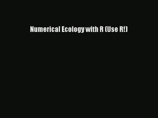 [PDF Download] Numerical Ecology with R (Use R!)# [Read] Online