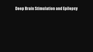 [PDF Download] Deep Brain Stimulation and Epilepsy [Download] Full Ebook